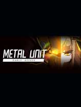 Metal Unit游戏下载-《Metal Unit》免安装中文版