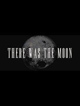 There Was the Moon游戏下载-《There Was the Moon》免安装中文版