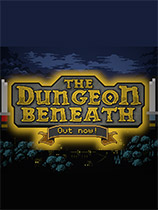 深入地牢游戏下载-《深入地牢 The Dungeon Beneath》中文版