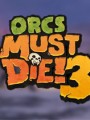 兽人必须死3下载-《兽人必须死3 Orcs Must Die 3》中文版