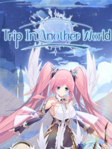 《异世界之旅Trip In Another World》中文Steam版