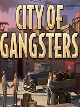 City of Gangsters游戏下载-《City of Gangsters》免安装中文版