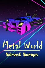 金属世界街头废料赛车下载-《金属世界街头废料赛车》免安装中文版