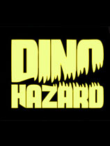 《DINO HAZARD》英文版