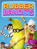《橡胶强盗 Rubber Bandits》中文版