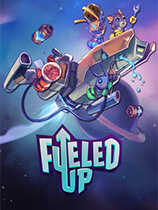 油尽航行游戏下载-《油尽航行Fueled Up》中文Steam版