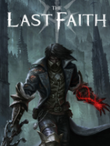 最后的信仰修改器下载-The Last Faith修改器 +21 免费版