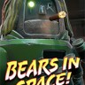 太空熊修改器下载-Bears In Space修改器 +6 免费ABO版
